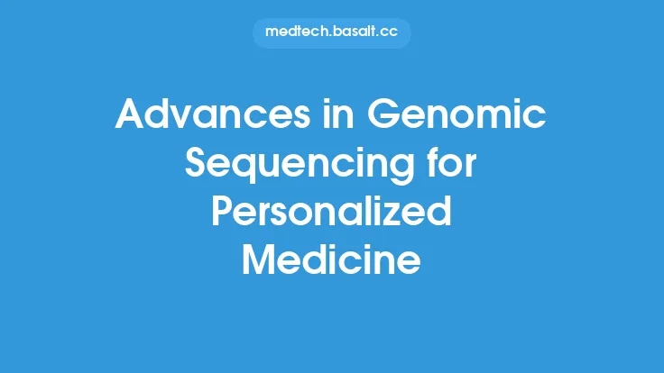 Advances in Genomic Sequencing for Personalized Medicine Thumbnail