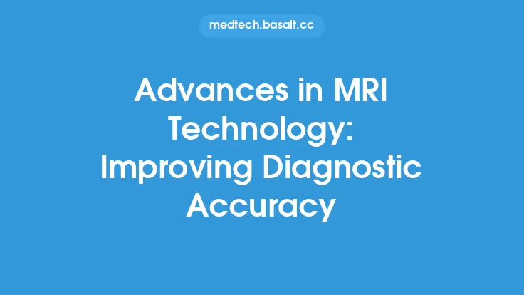 Advances in MRI Technology: Improving Diagnostic Accuracy Thumbnail