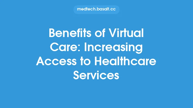 Benefits of Virtual Care: Increasing Access to Healthcare Services Thumbnail