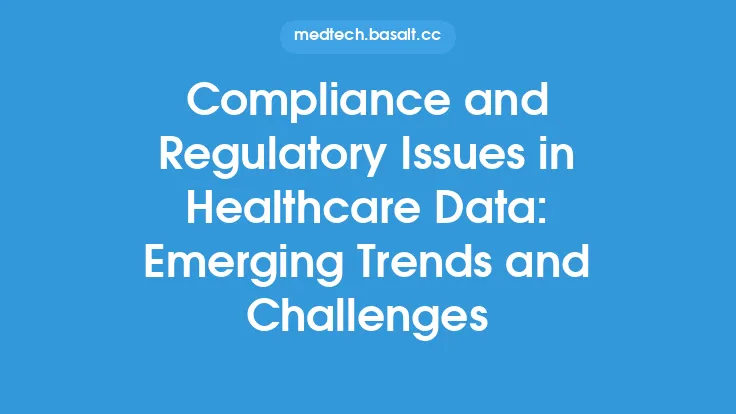 Compliance and Regulatory Issues in Healthcare Data: Emerging Trends and Challenges Thumbnail