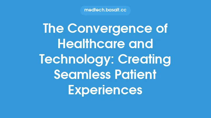 The Convergence of Healthcare and Technology: Creating Seamless Patient Experiences Thumbnail