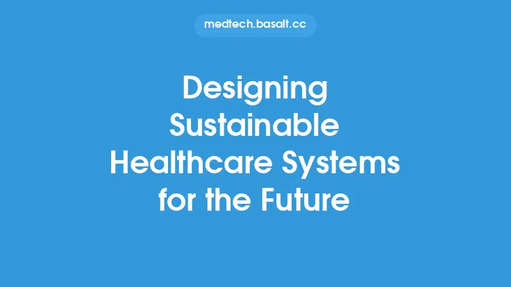 Designing Sustainable Healthcare Systems for the Future Thumbnail