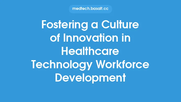 Fostering a Culture of Innovation in Healthcare Technology Workforce Development Thumbnail