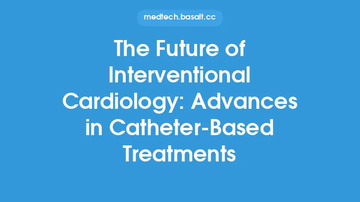 The Future of Interventional Cardiology: Advances in Catheter-Based Treatments Thumbnail