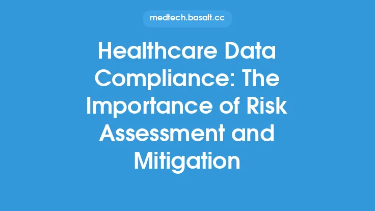 Healthcare Data Compliance: The Importance of Risk Assessment and Mitigation Thumbnail