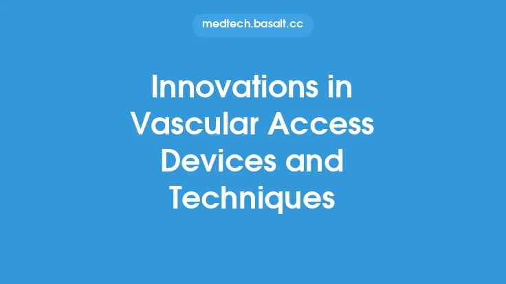 Innovations in Vascular Access Devices and Techniques Thumbnail