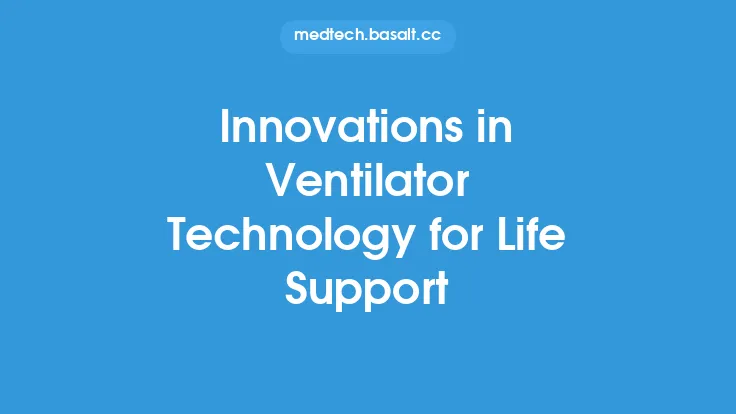 Innovations in Ventilator Technology for Life Support Thumbnail