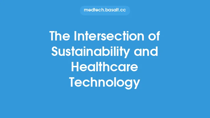 The Intersection of Sustainability and Healthcare Technology Thumbnail