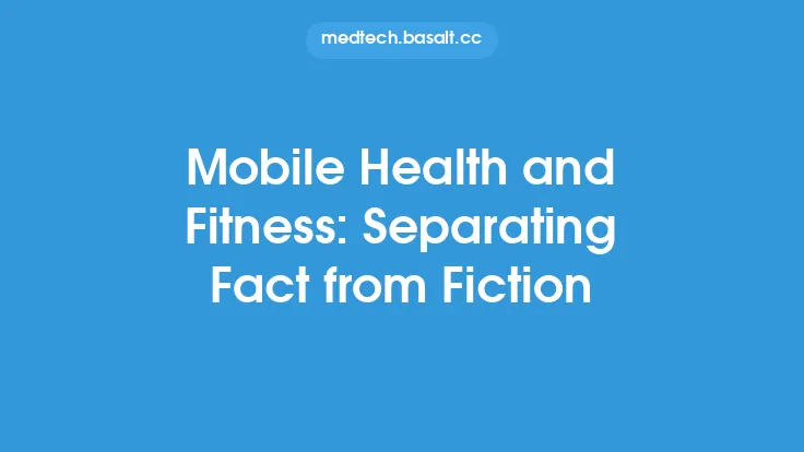 Mobile Health and Fitness: Separating Fact from Fiction Thumbnail