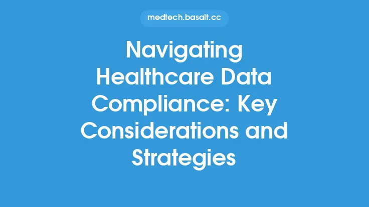 Navigating Healthcare Data Compliance: Key Considerations and Strategies Thumbnail