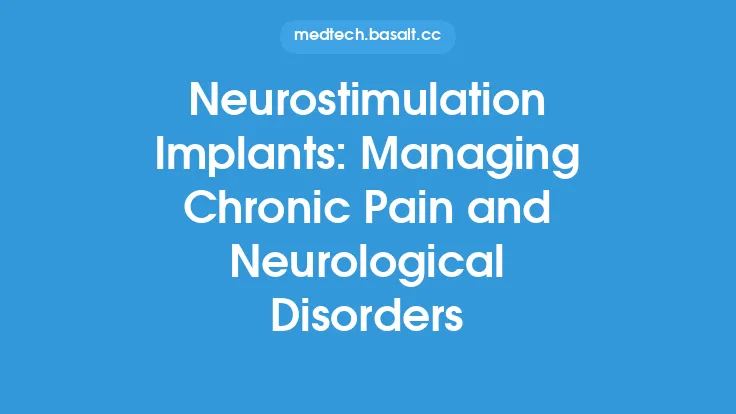 Neurostimulation Implants: Managing Chronic Pain and Neurological Disorders Thumbnail