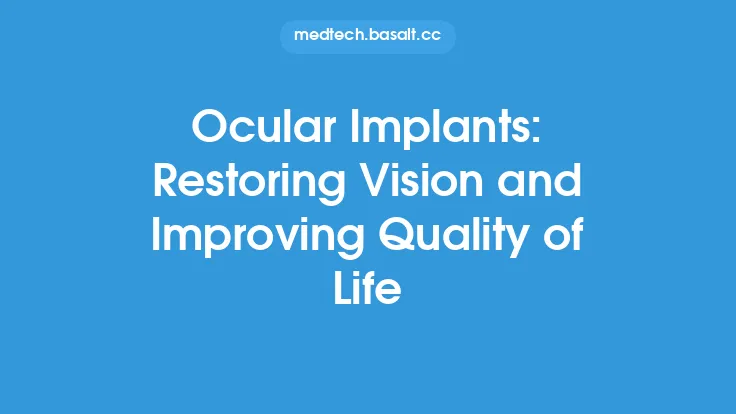 Ocular Implants: Restoring Vision and Improving Quality of Life Thumbnail