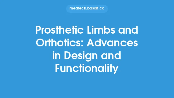Prosthetic Limbs and Orthotics: Advances in Design and Functionality Thumbnail
