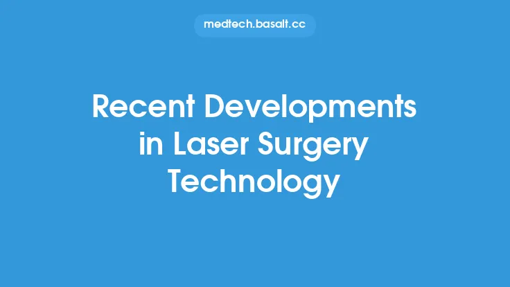 Recent Developments in Laser Surgery Technology Thumbnail
