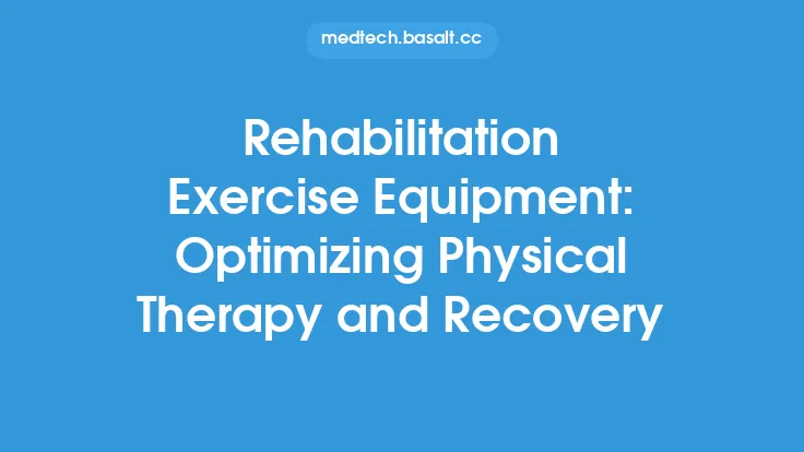 Rehabilitation Exercise Equipment: Optimizing Physical Therapy and Recovery Thumbnail