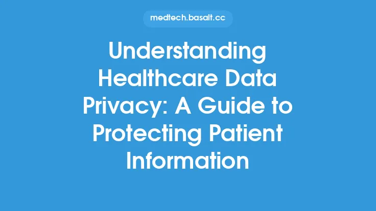 Understanding Healthcare Data Privacy: A Guide to Protecting Patient Information Thumbnail