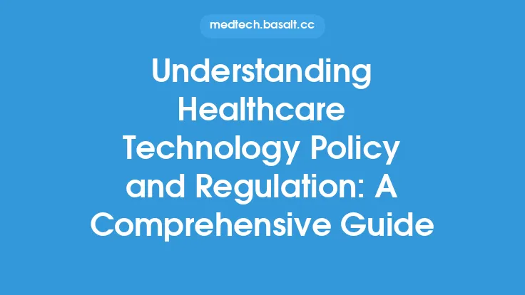Understanding Healthcare Technology Policy and Regulation: A Comprehensive Guide Thumbnail