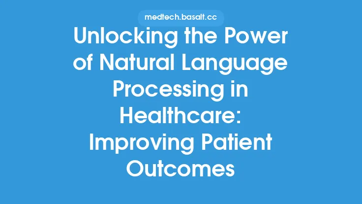 Unlocking the Power of Natural Language Processing in Healthcare: Improving Patient Outcomes Thumbnail