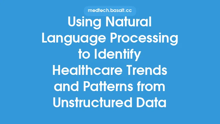 Using Natural Language Processing to Identify Healthcare Trends and Patterns from Unstructured Data Thumbnail