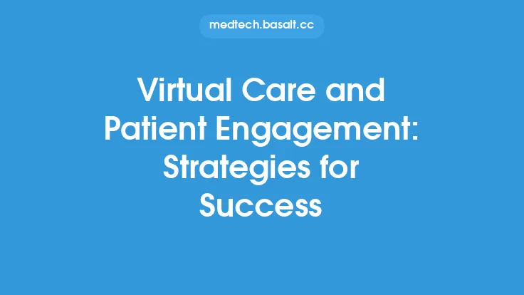 Virtual Care and Patient Engagement: Strategies for Success Thumbnail